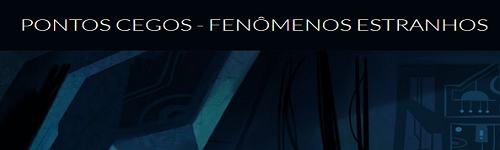 Blog Pontos Cegos: Fenômenos Estranhos