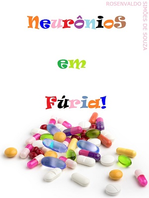 Neurônios em fúria!: livro do autor